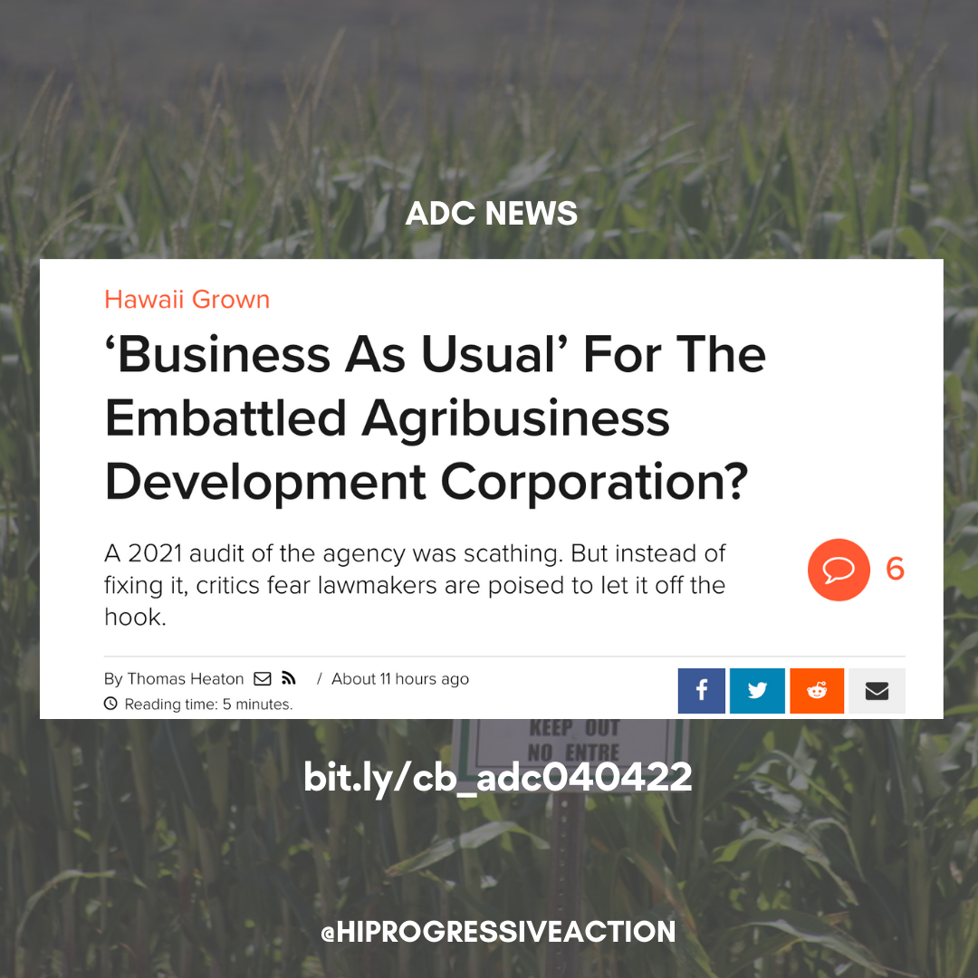 HONOLULU  CIVIL BEAT | "‘Business As Usual’ For The Embattled Agribusiness Development Corporation?"