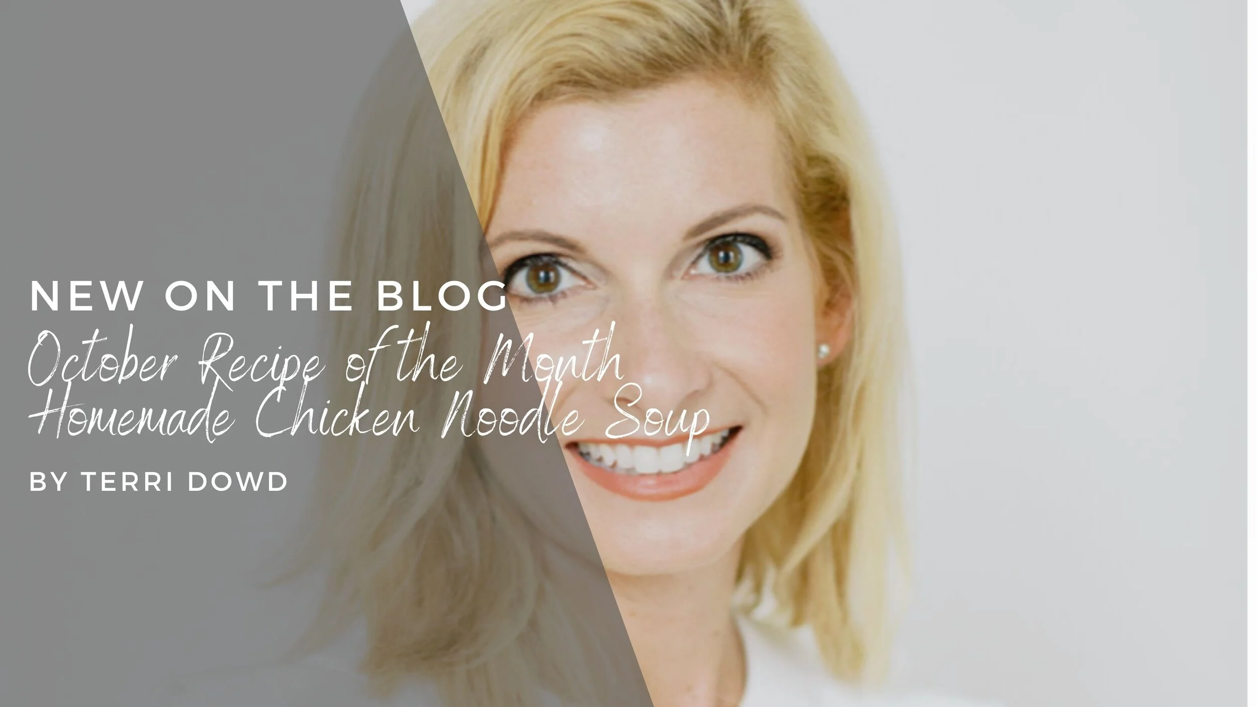 October Recipe of the Month: Homemade Roasted Chicken Noodle Soup