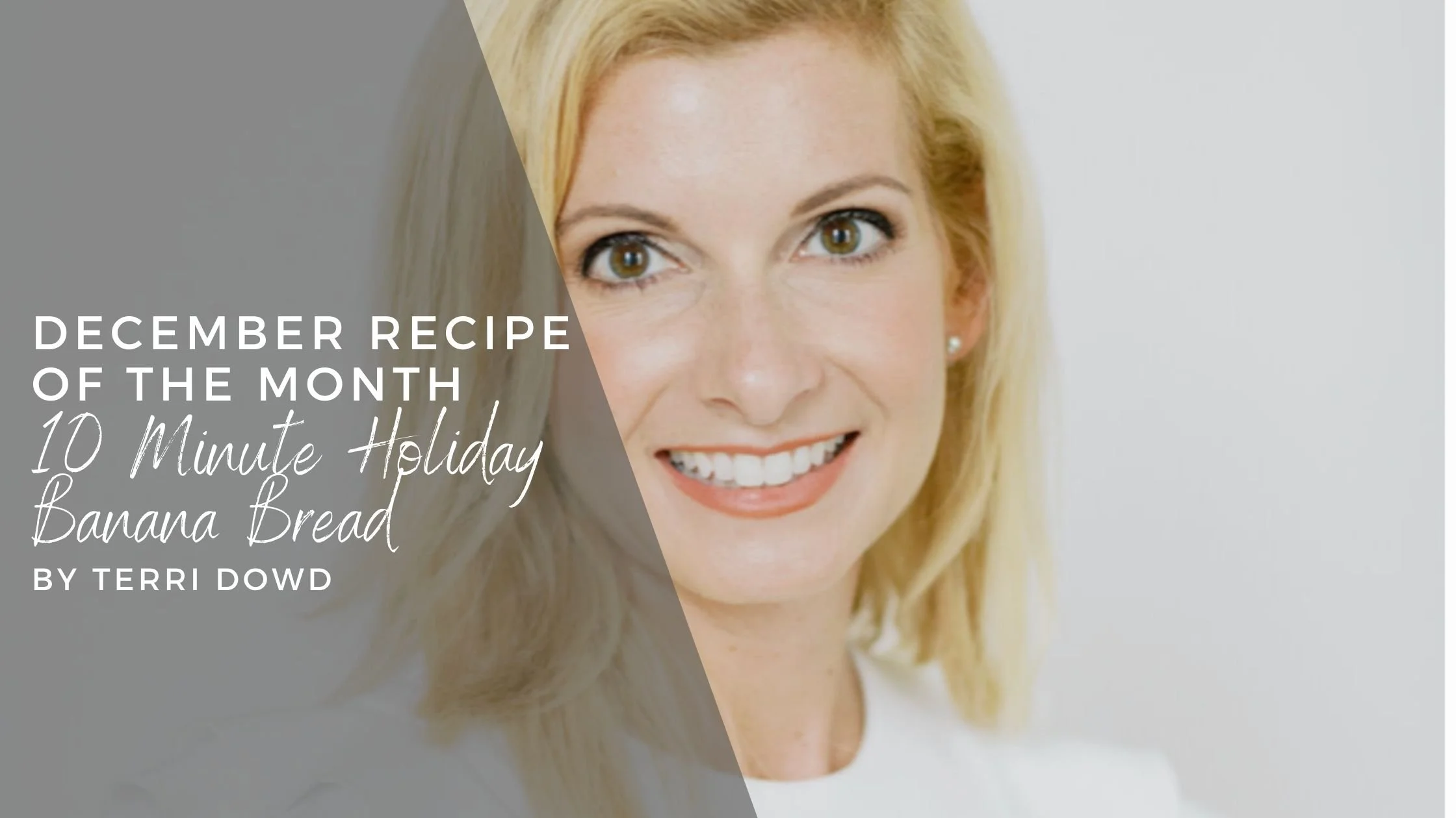 December Recipe of the Month: 10 Minute Holiday Banana Bread