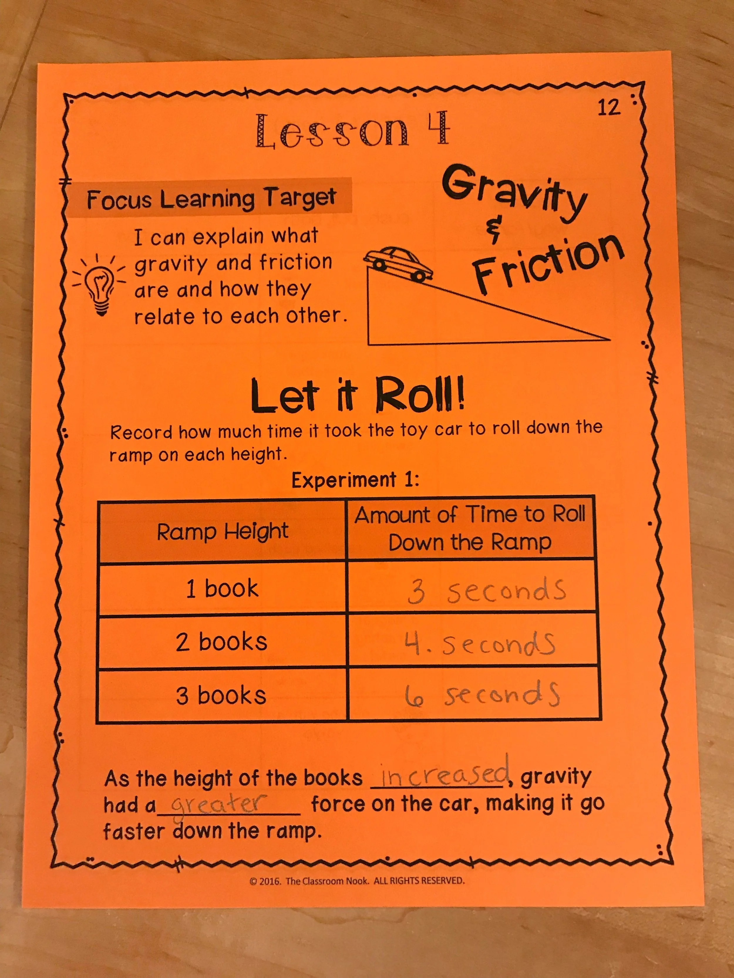 Students can test how changing the height of the ramp causes the toy car to go faster by timing how long it takes the car to get down the ramp. This illustrates that the pulling force of gravity grows stronger as the ramp gets steeper.