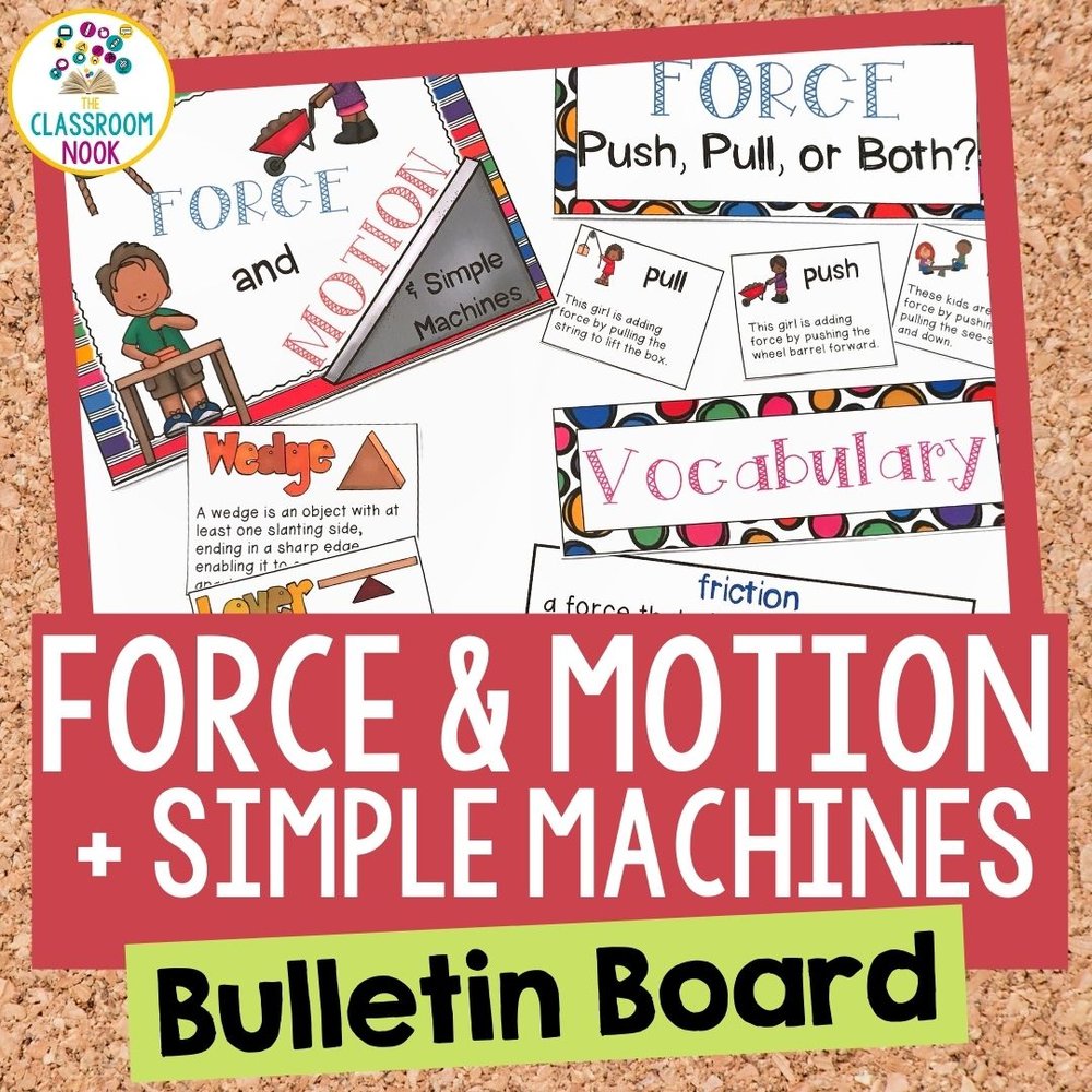 Energy,　Force　Friction,　of　Machines,　Motion,　Bulletin　Laws　MORE!　Motion　THE　CLASSROOM　Simple　Board-　—　Gravity　NOOK