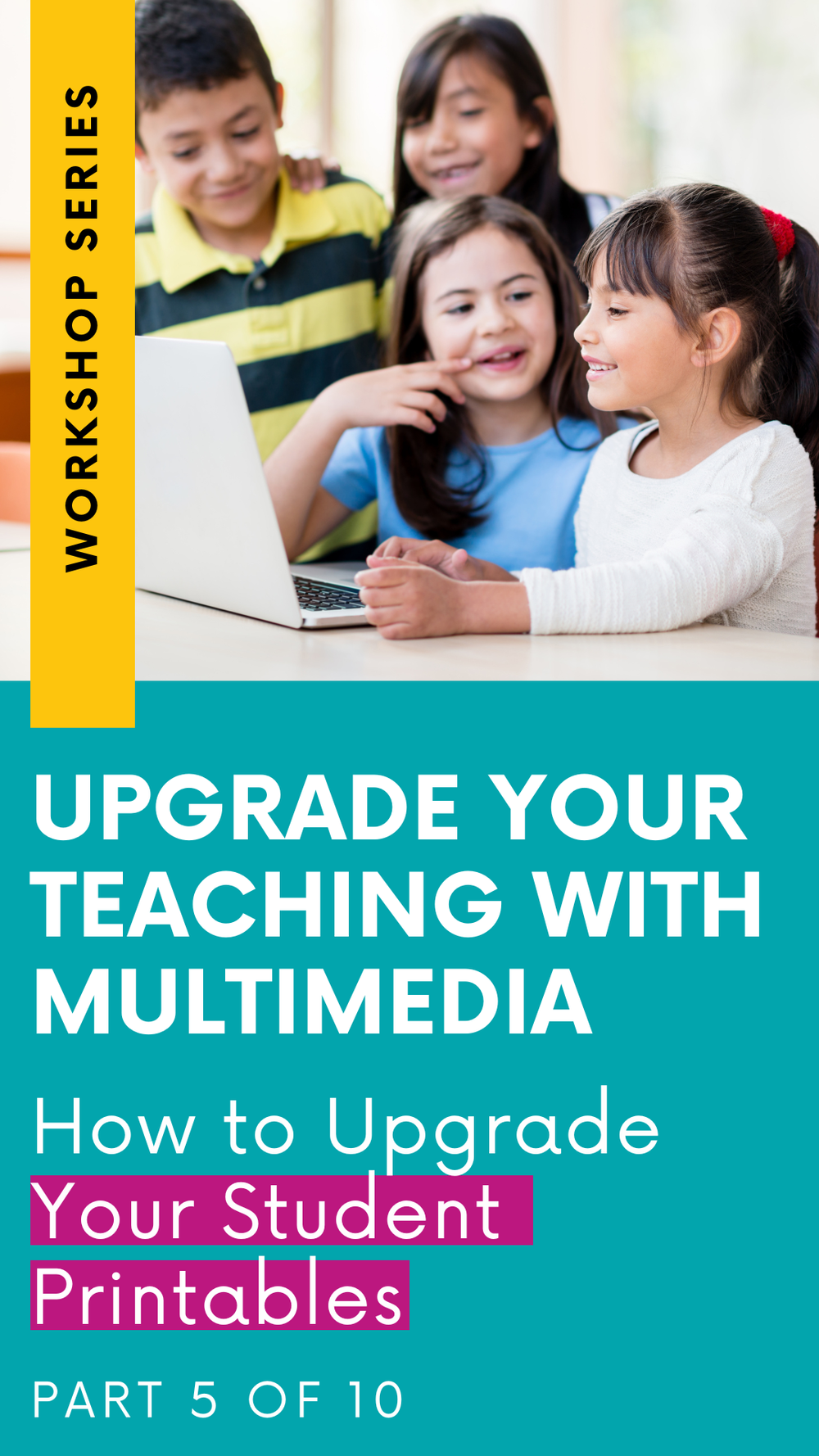 Upgrade Your Student Printables! (From the Upgrade Your Teaching with Multimedia Workshop Series: Part 5) (Copy)