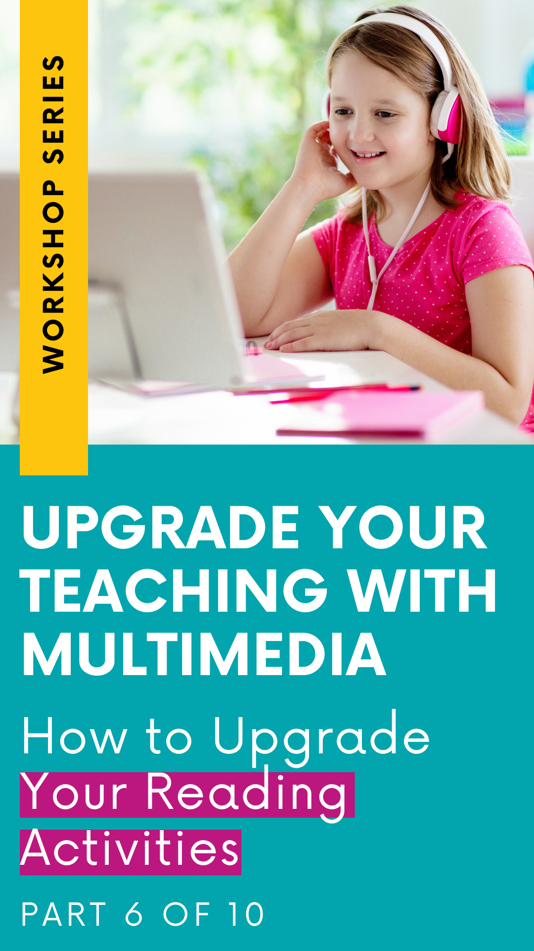 Upgrade Your Reading Activities! (From the Upgrade Your Teaching with Multimedia Workshop Series: Part 6) (Copy)