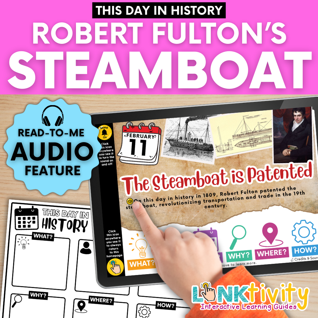 THIS DAY IN HISTORY LINKtivity®: February 11, 1809 - Robert Fulton Patented the Steamboat