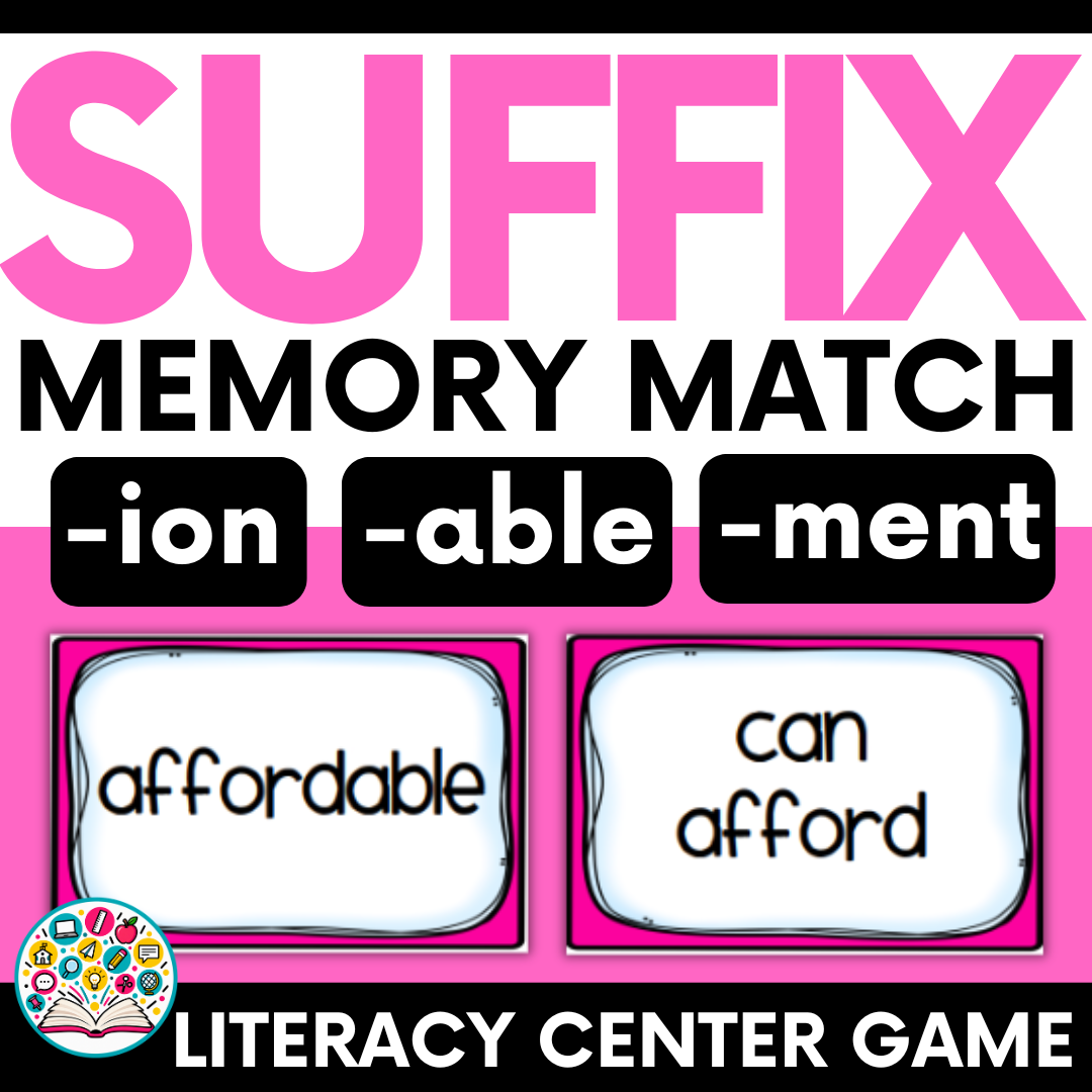Suffix Memory Match Literacy Center (-able, -ion, -ment) Vocabulary & Word Work