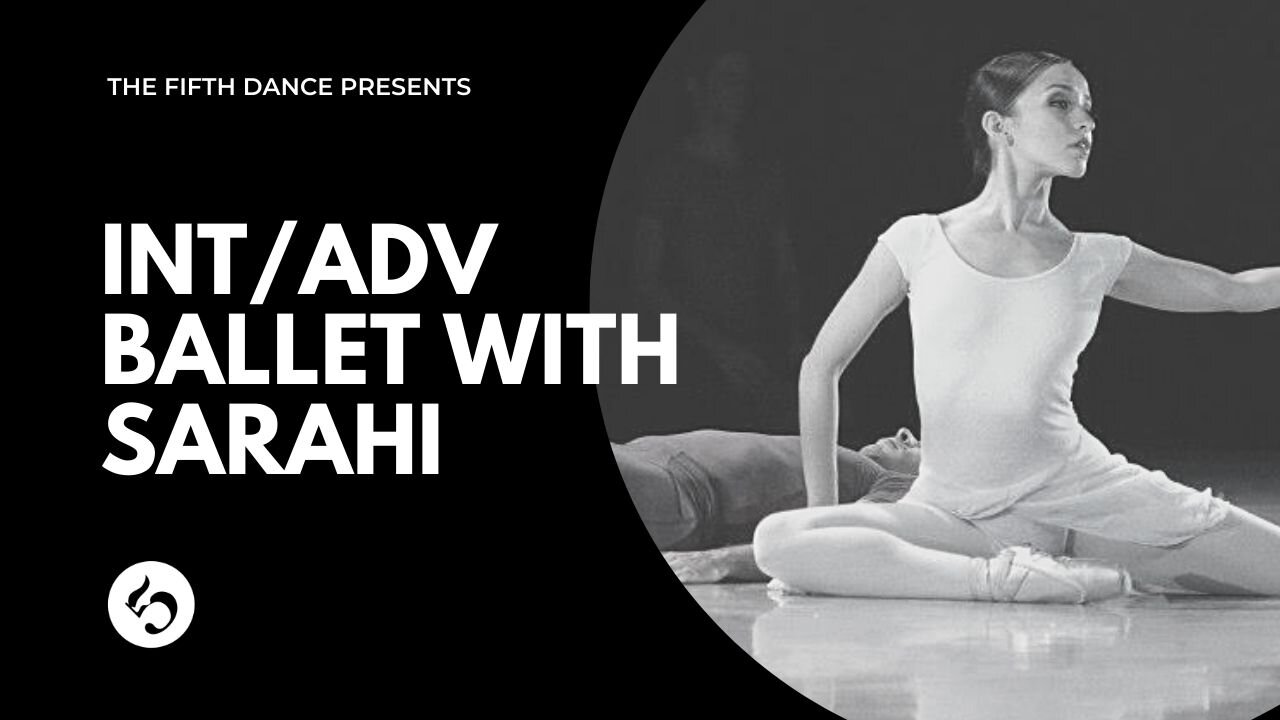 The Fifth - Ballet with Sarahi - The one with lots of upper body