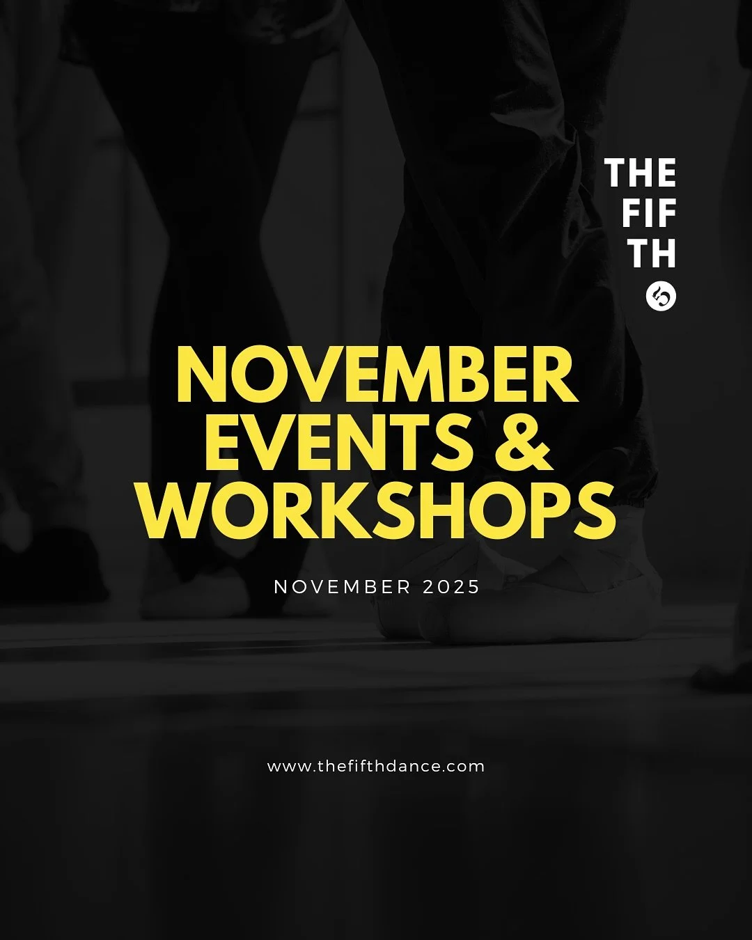 See what&rsquo;s going on this November at The Fifth Dance!

Emerging Practice Cohort: Workshopping Interpretation with Charlotte Cain
📅 Mondays 10:30AM - 12:00PM
🩰November 10th, November 17th, November 24th &amp; December 1st
📍&nbsp;Main Studio a