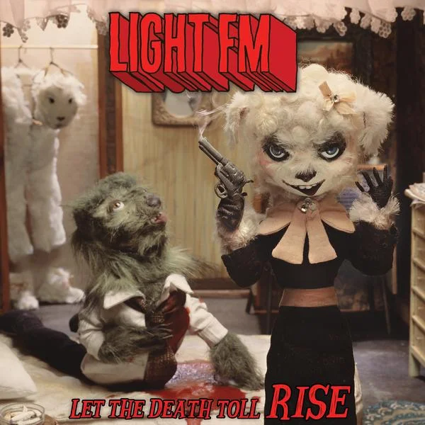 Light FM, Let the Death Toll Rise, Pig Baby Records.jpg