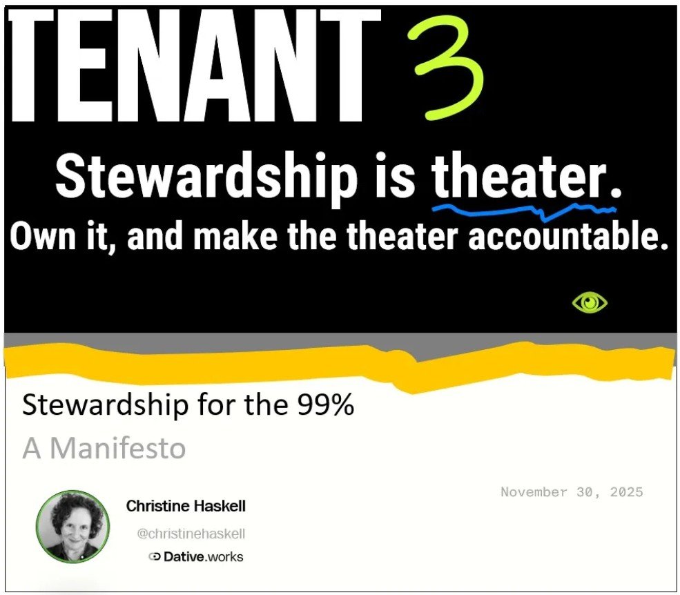 Tenant 3: Stewardship is theater. 