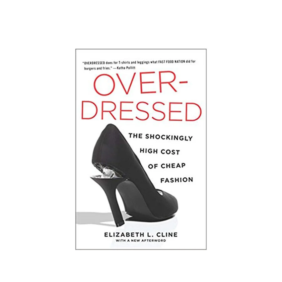 ELIZABETH L. CLINE<br><strong>OVERDRESSED: THE SHOCKINGLY HIGH COST OF CHEAP FASHION</strong><br><span>$13</span>