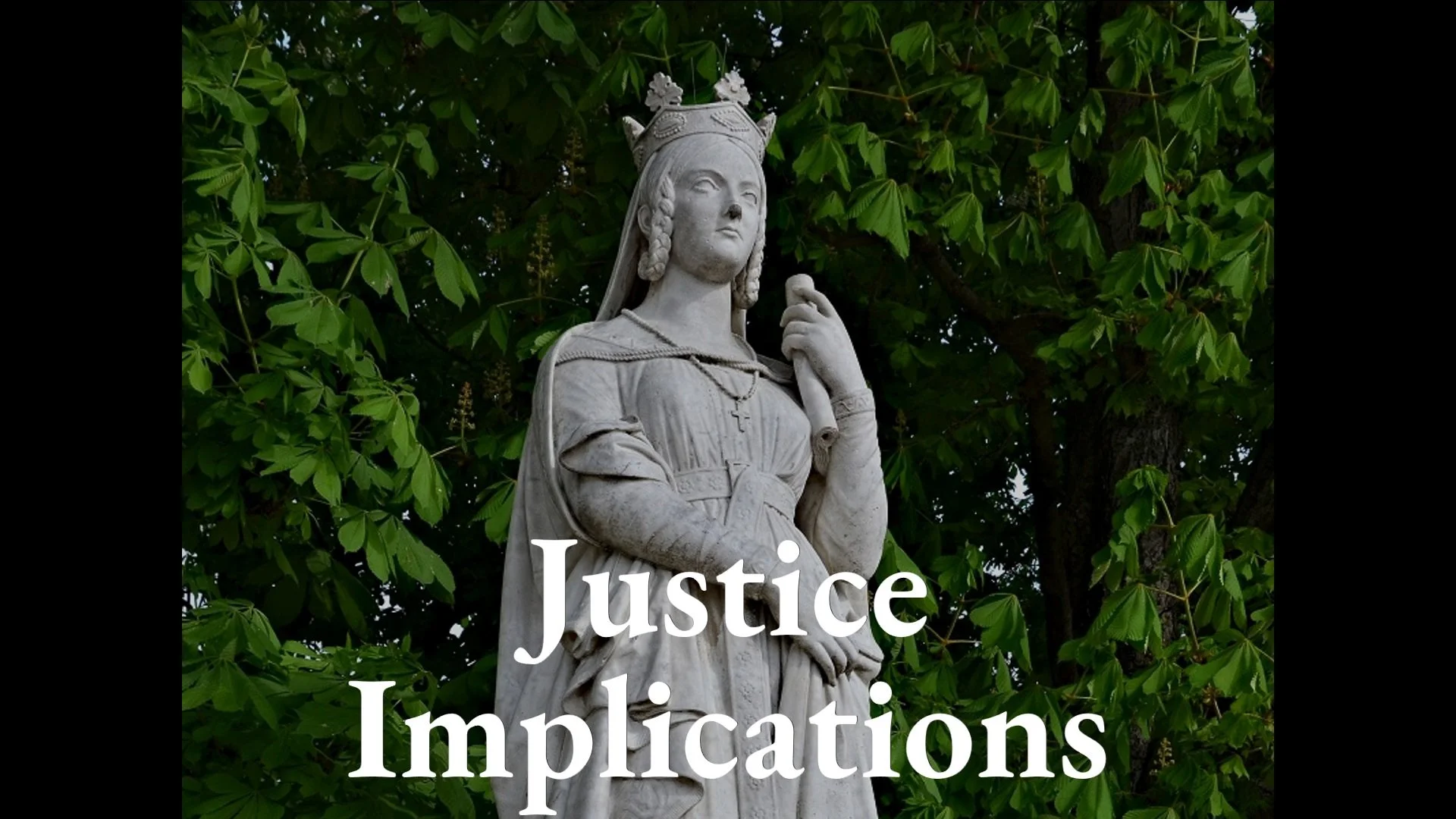 Justice Implications