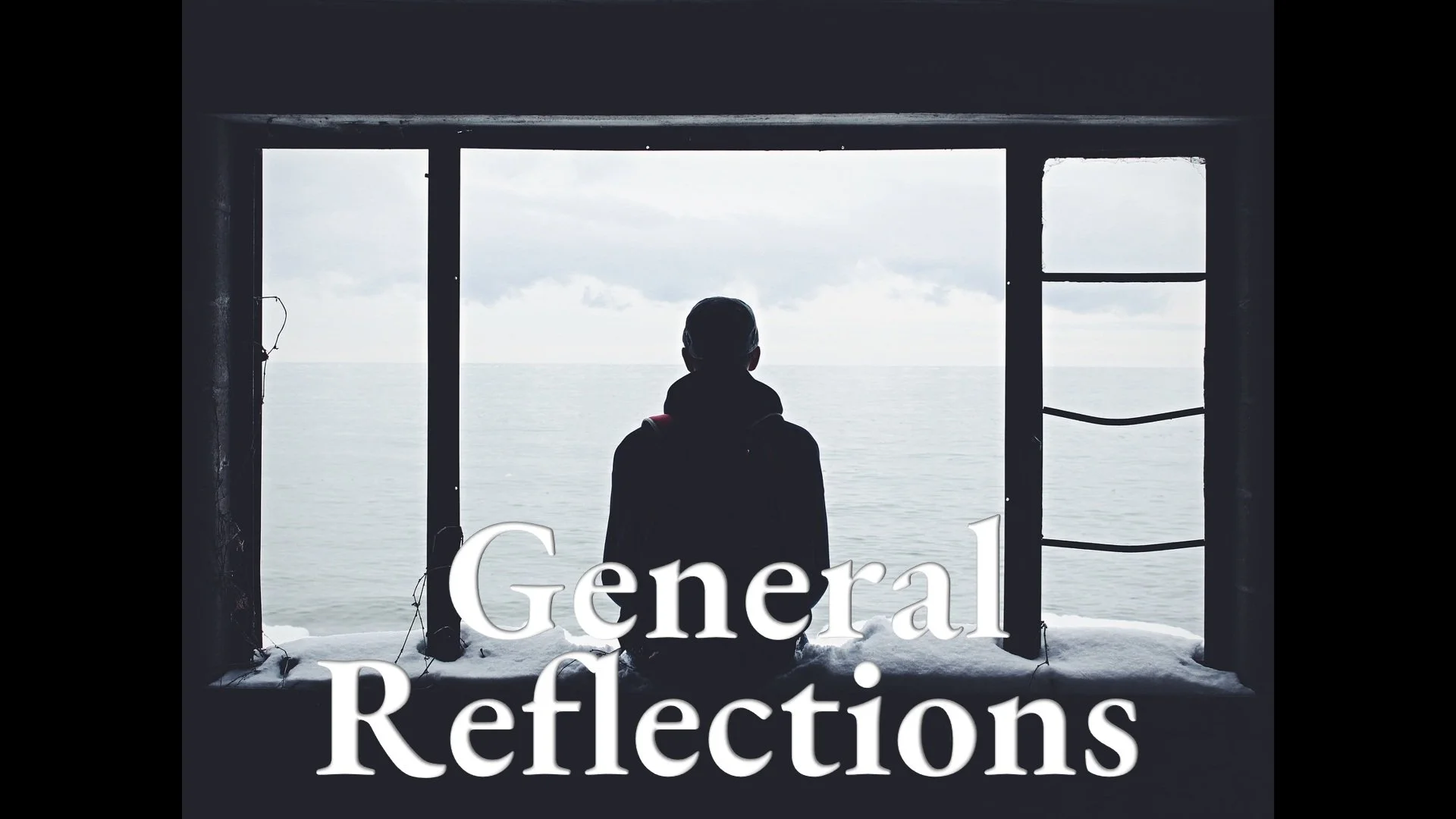 General Reflections