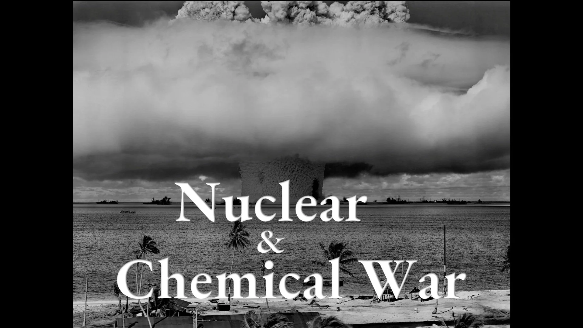 War, Nuclear & Chemical