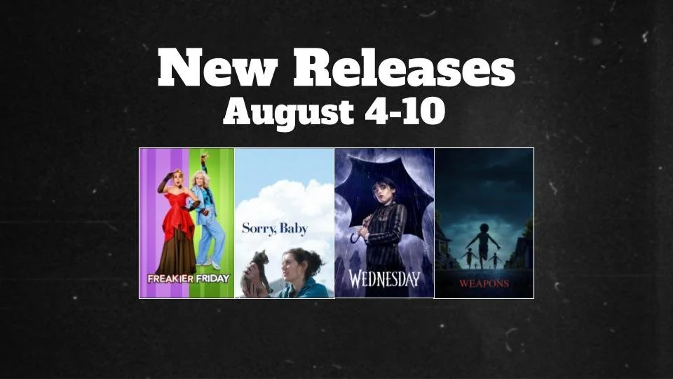 New Movie &amp; Tv releases from August 4-10