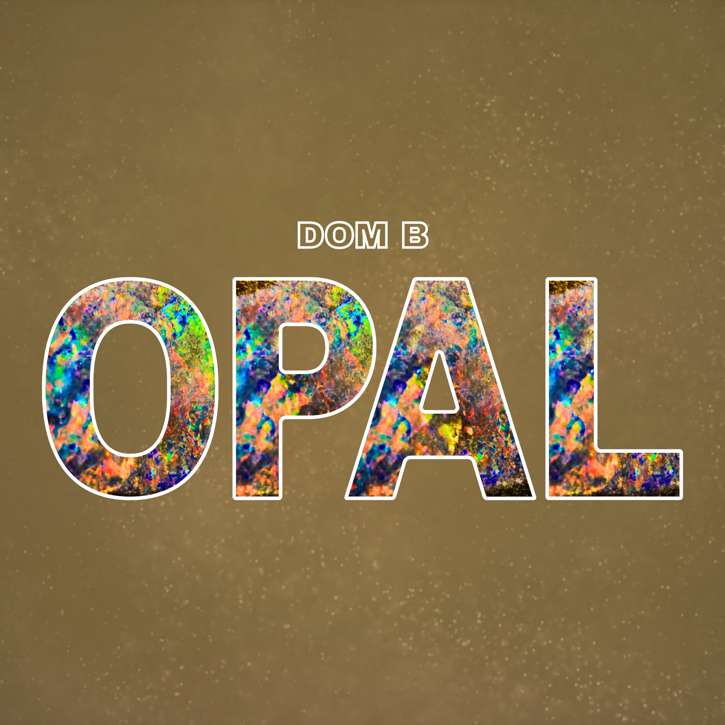Dom B - Opal