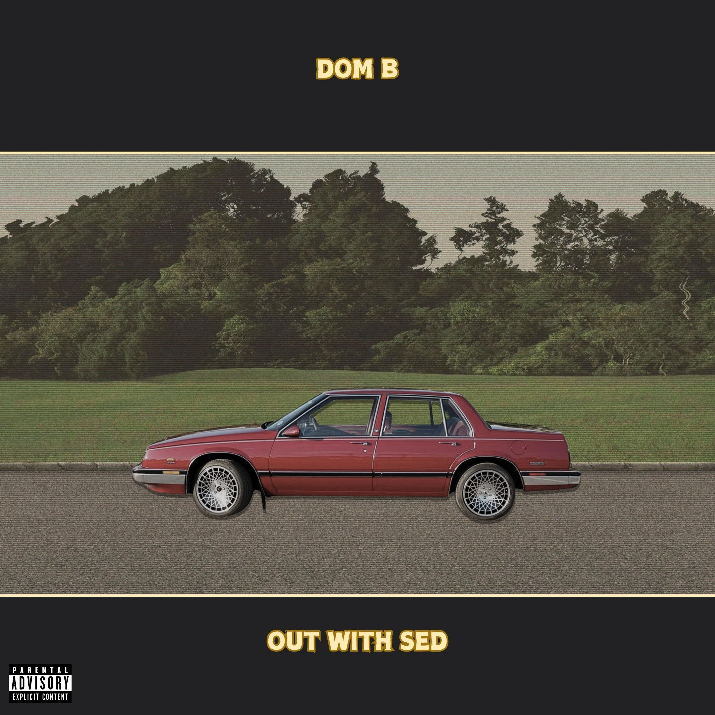 Dom B - Out With Sed