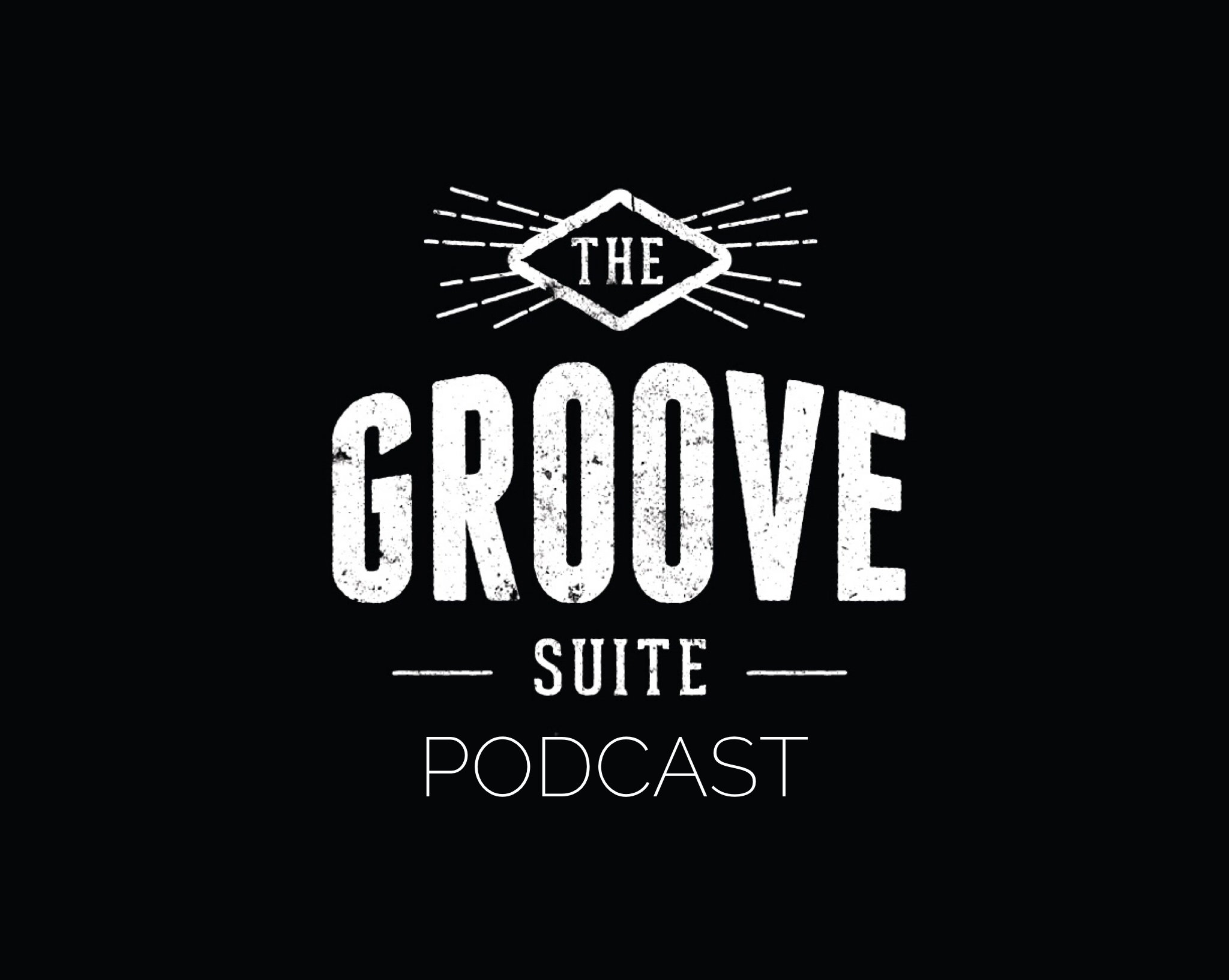The Groove Suite Podcast