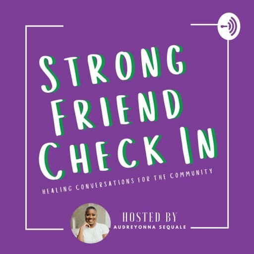 Strong Friend Check In Podcast