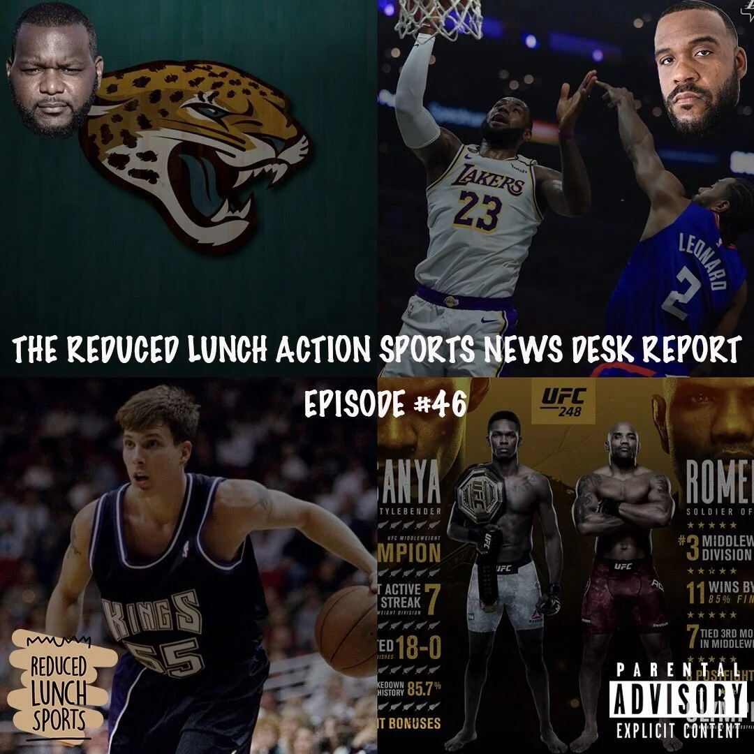The Reduced Lunch Action News Sports Desk: Episode 46