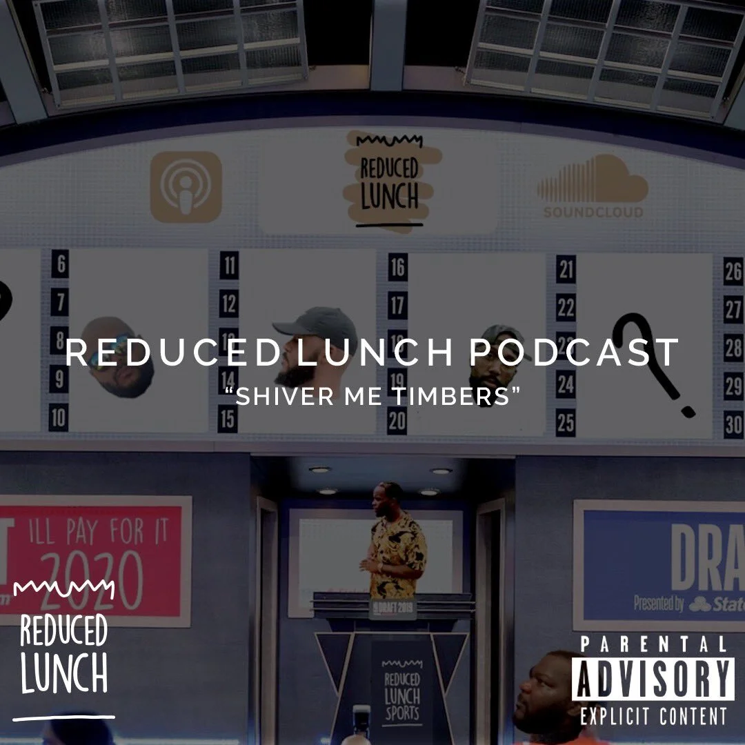 Reduced Lunch Podcast: Shiver Me Timbers