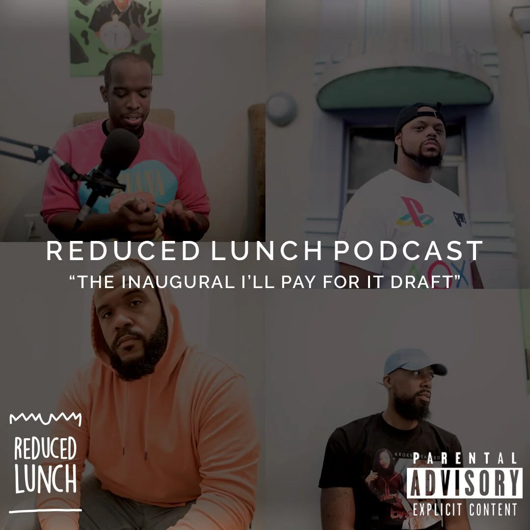 Reduced Lunch Podcast: The Inaugural I'll Pay For It Draft