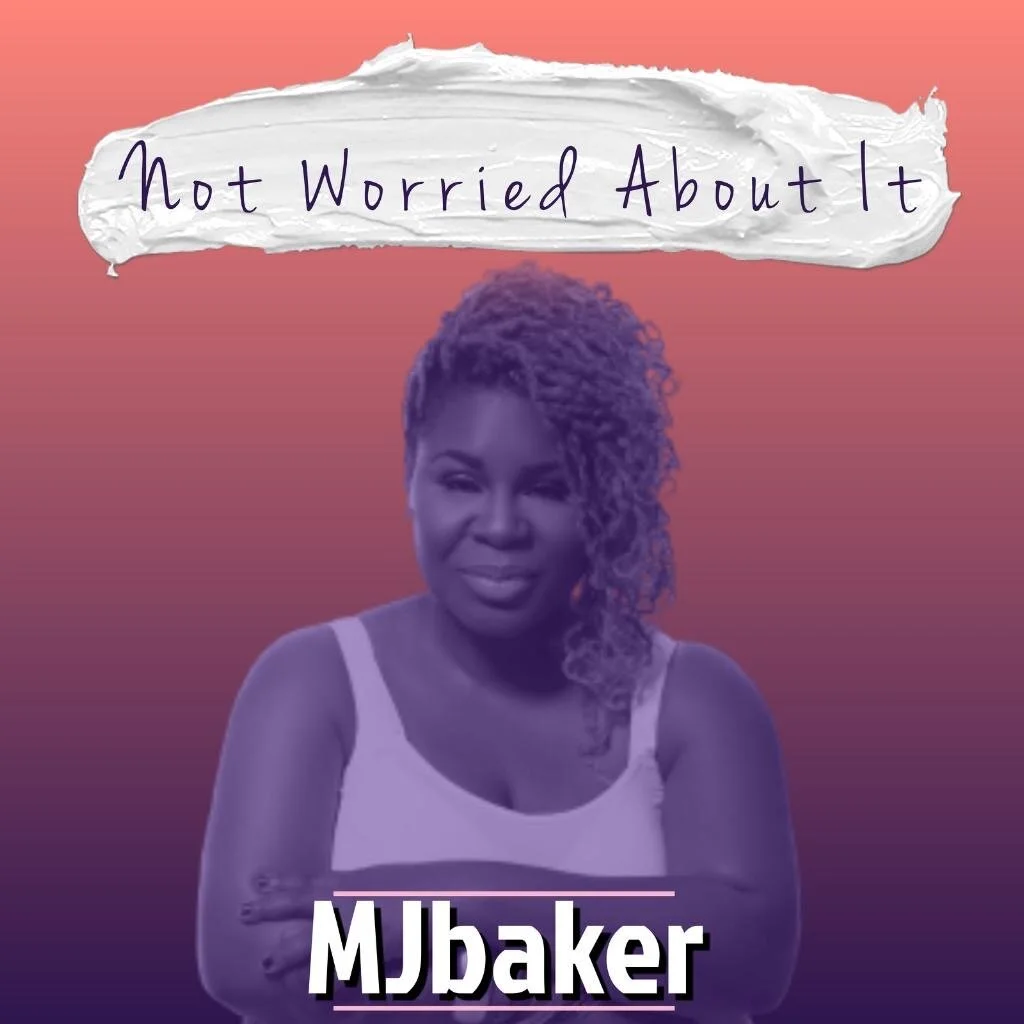 NEW MUSIC: MJbaker 'Not Worried About It'