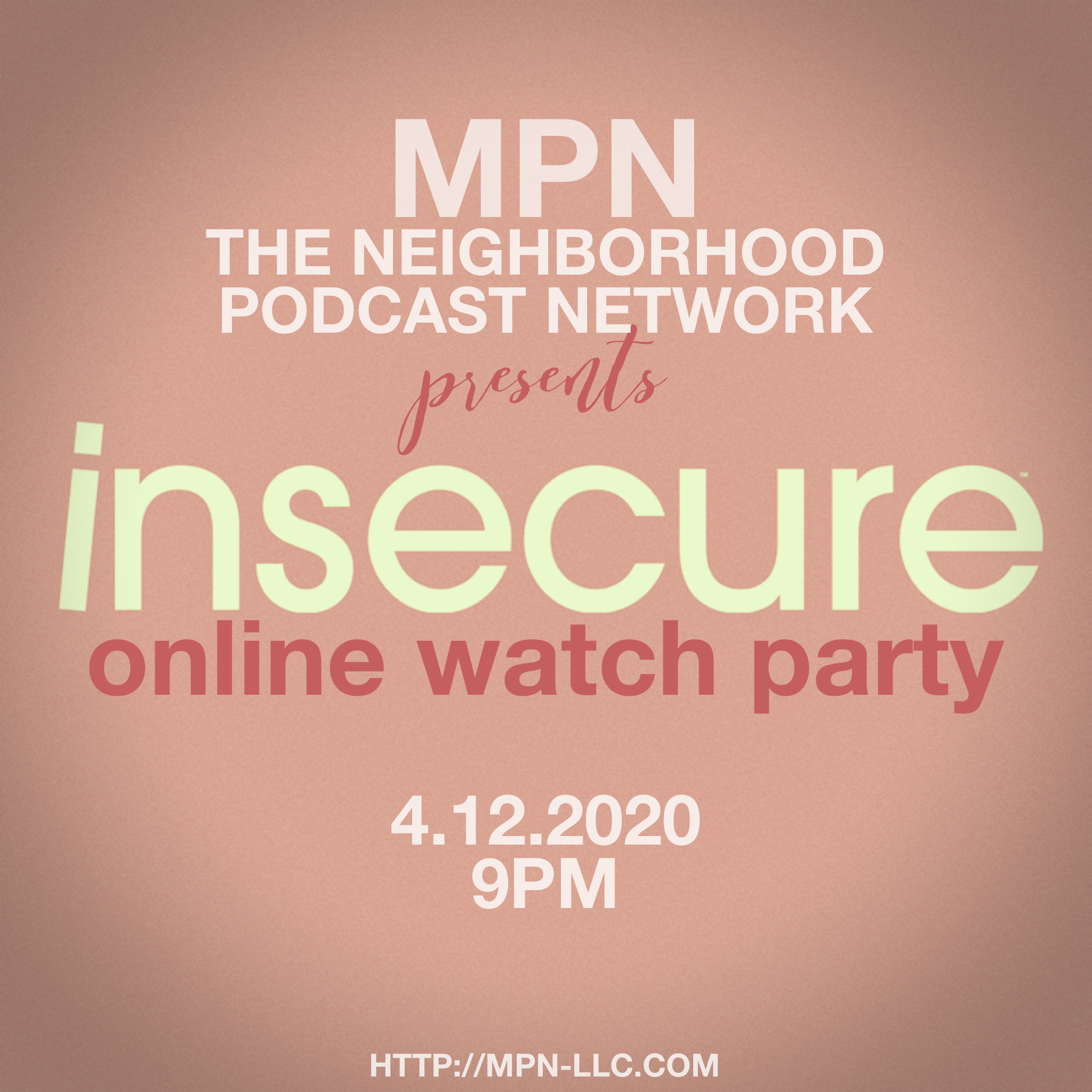 MPN Insecure Online Watch Party!!