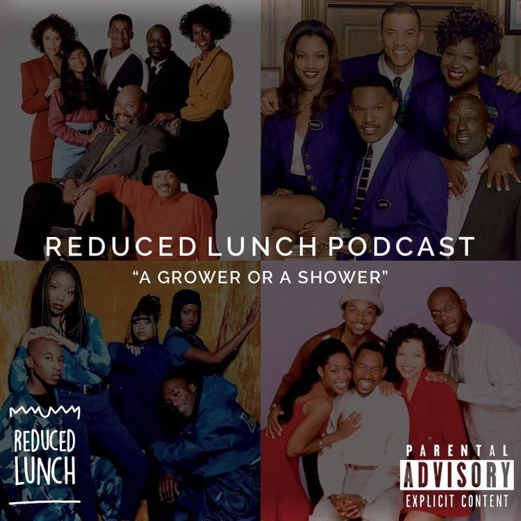 Reduced Lunch Podcast: A Grower Or A Shower