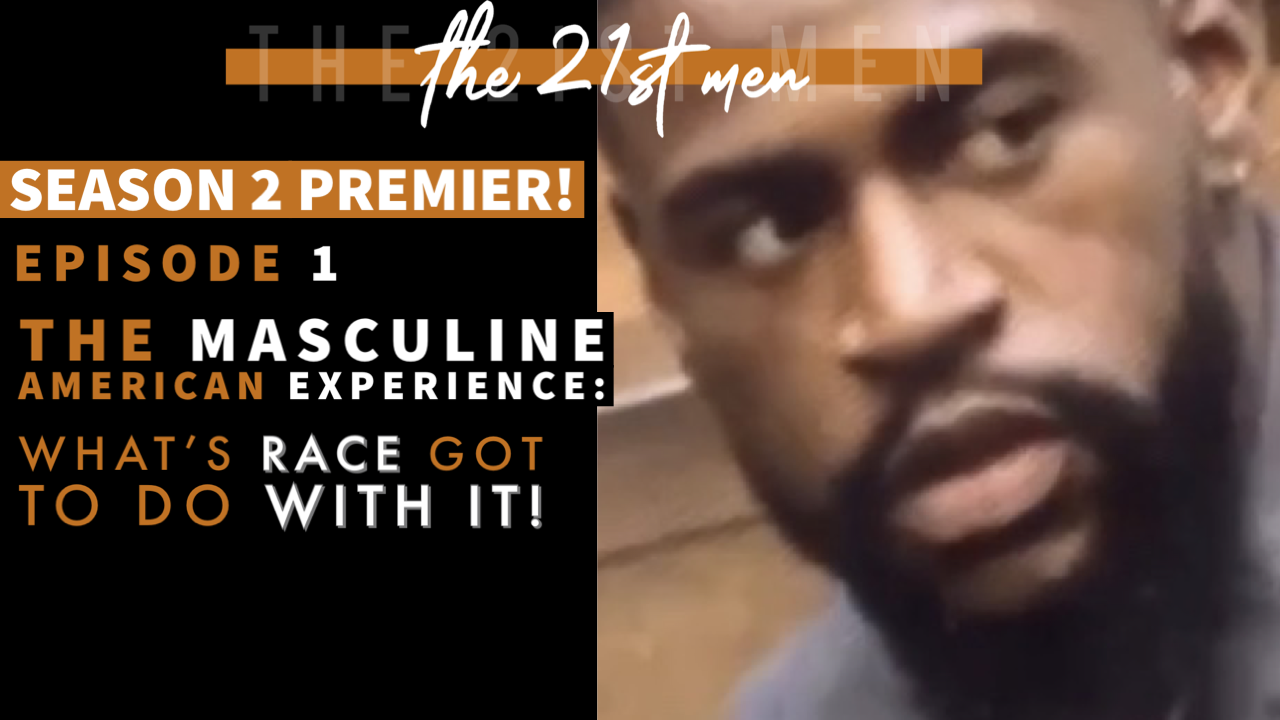 The 21st Men: Season 2, Episode 1 Premiere!