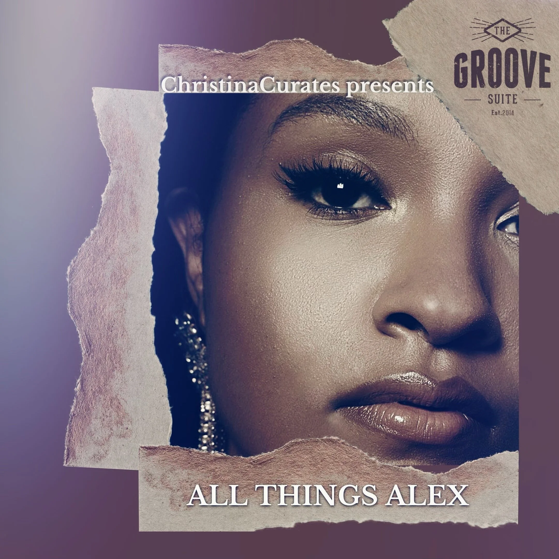 The Groove Suite presents 'All Things Alex': ChristinaCurates