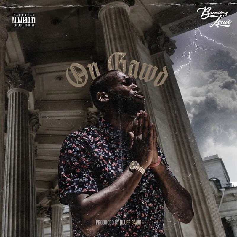 NEW MUSIC: Broadway Louie 'On Gawd' album