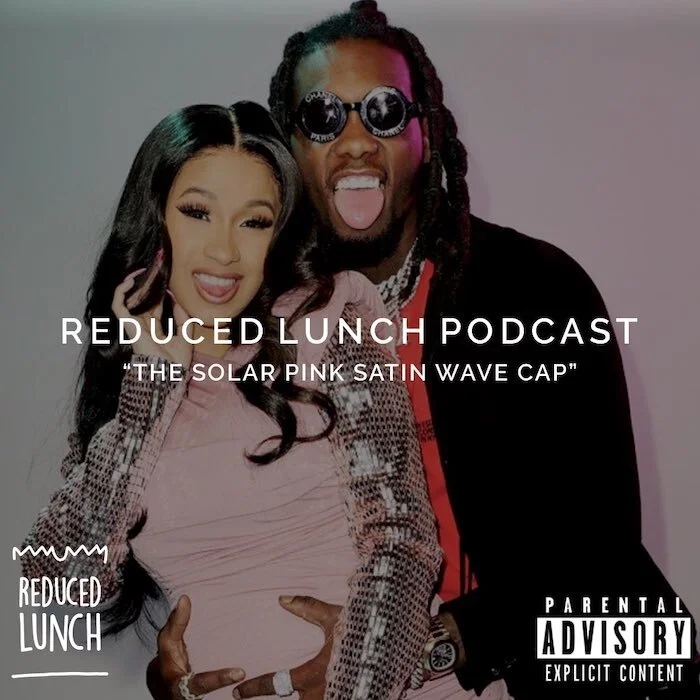 Reduced Lunch Podcast: The Solar Pink Satin Wave Cap