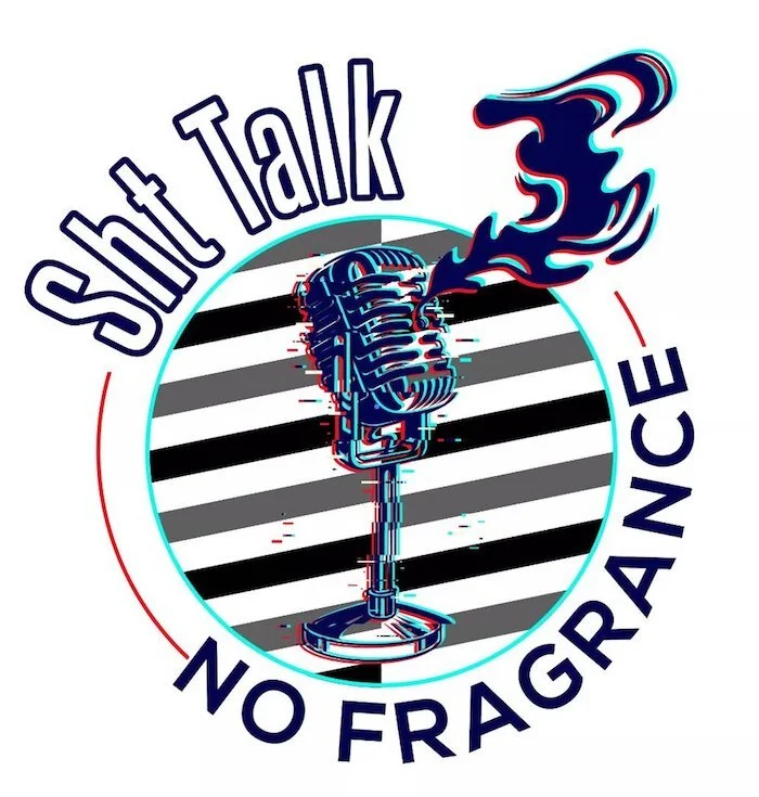 Sht Talk No Fragrance Podcast: Black Licorice Ain't Bitter