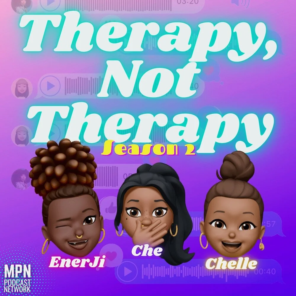 Therapy, Not Therapy Podcast: E2.1 - So What We’re NOT Gonna Do…
