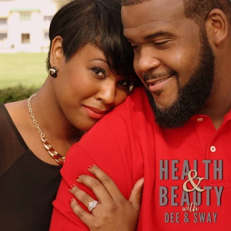 The MPN Network Podcast: Health and Beauty w/ Dee and Sway
