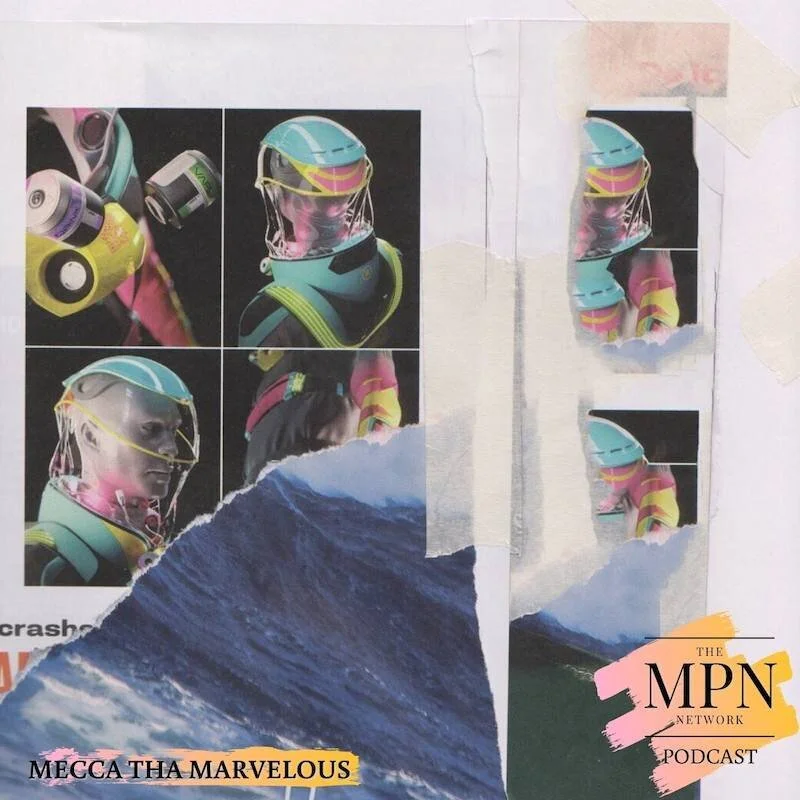The MPN Network Podcast: Mecca ThA Marvelous