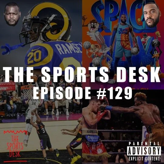 The Sports Desk: Episode 128 and 129