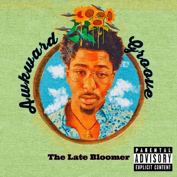 Awkward Groove "The Late Bloomer"