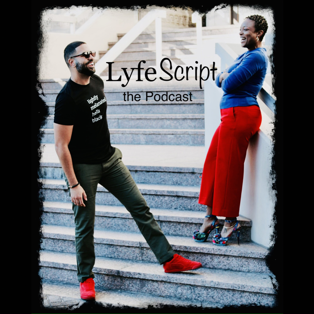 Lyfe Script Podcast: The Best Revenge Is Success