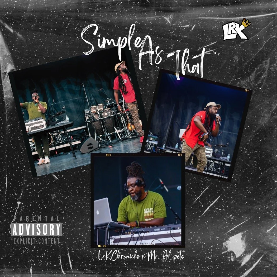 LrKChronicle x Mr. Al Pete presents: 'Simple As That' Trailer and EP