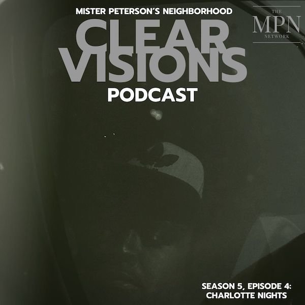 Clear Visions Podcast: Charlotte Nights