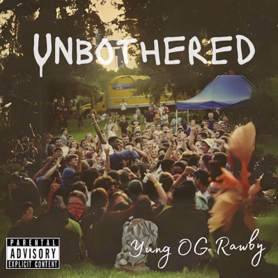 Yung OG Rawby - Unbothered 
