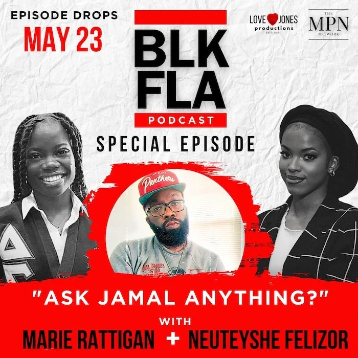 6. Ask Jamal Anything with Marie Rattigan &amp; Neuteyshe Felizor