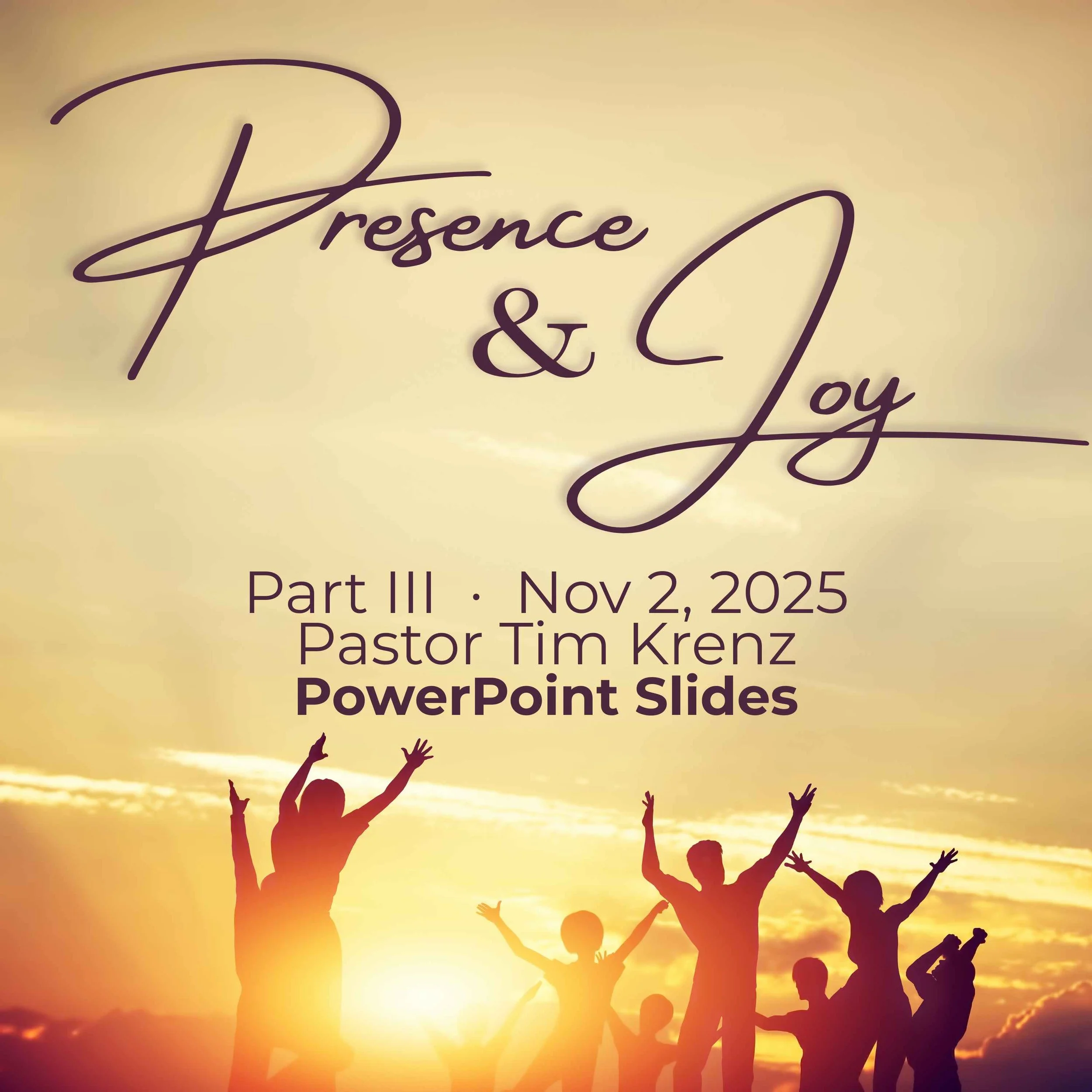 Presence & Joy part 3 - Nov 2 Slides.jpg