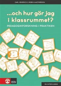 och-hur-gor-jag-i-klassrummet-pedagogikforskning-i-praktiken.jpg