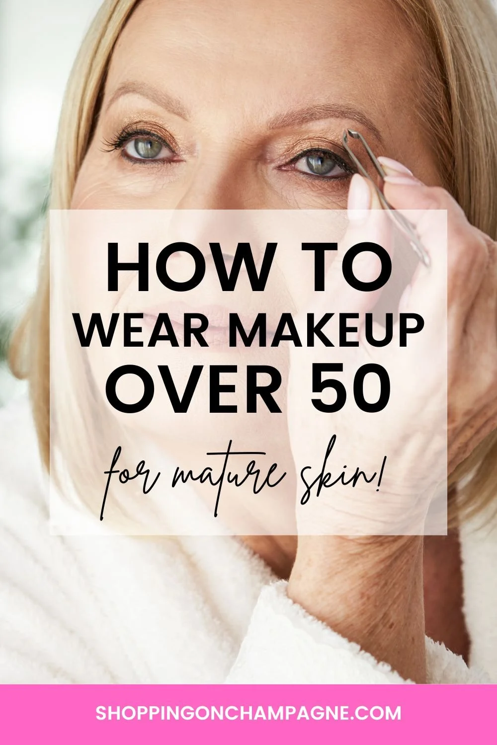How Should a Woman Wear Makeup at 50