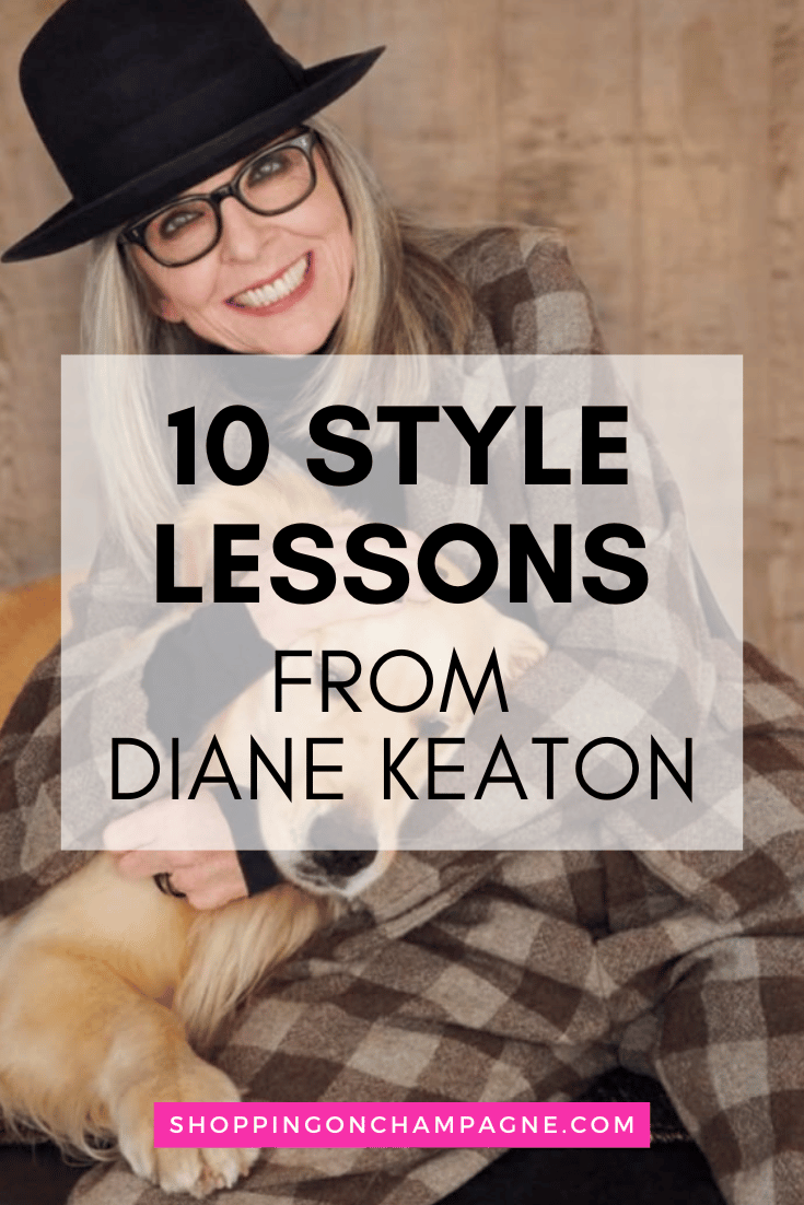 Diane Keaton’s 10 Style Lessons Every Woman Should Know