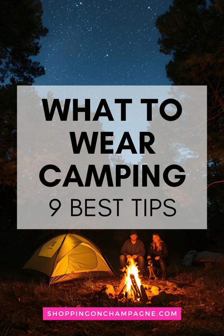What to Wear Camping: 9 Best Tips