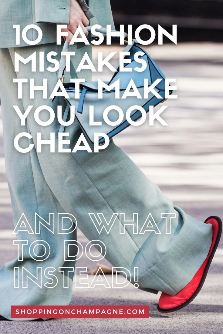 10 Fashion Mistakes That Make You Look Cheap (And What to Do Instead ...