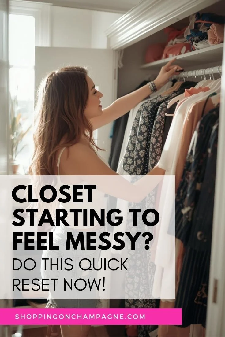 If you're closet is messy, do this quick reset routine now!